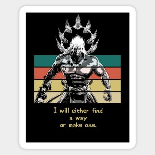 Warriors Quotes XII: I will either find a way or make one Magnet